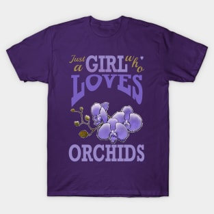 just a girl who loves orchids T-Shirt